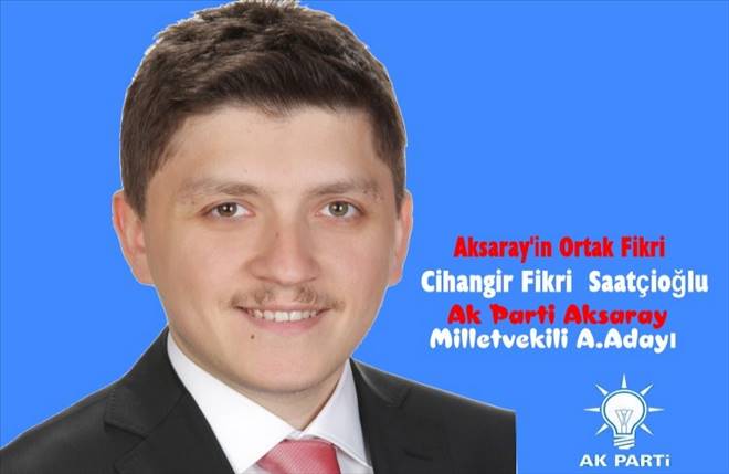 Cihangir Fikri Saatçioğlu Ak Parti den Aday Adayı