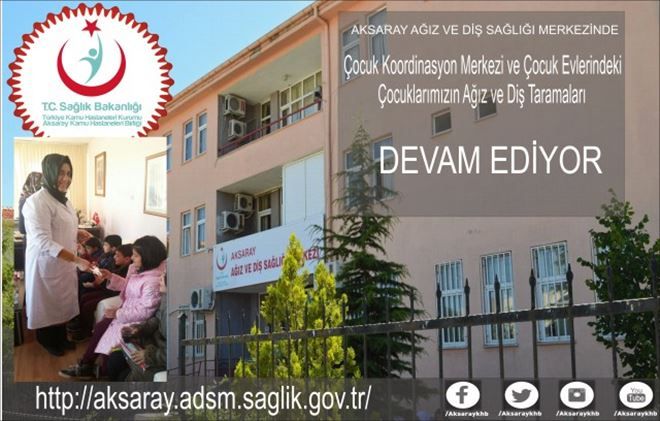 	Çocuk Koordinasyon Merkezi ve Çocuk Evlerindeki Çocukların Ağız ve Diş Sağlığı Taramaları Devam Ediyor.          