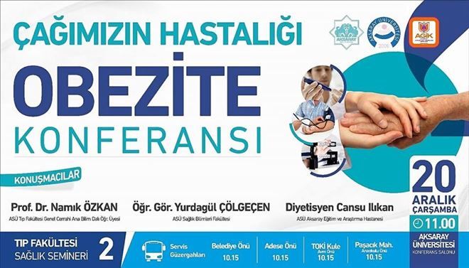 ASÜ Tıp Fakültesinden;Çağımızın Hastalığı Obezite konulu konferansı