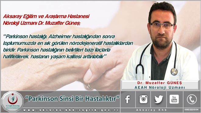 Dr. Muzaffer Güneş; Parkinson sinsi bir hastalıktır