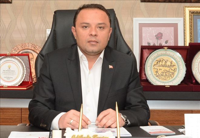 Başkan Karatay; Kalkınmanın Olabilmesi İçin Siyasi İstikrarın Olması Gerekir