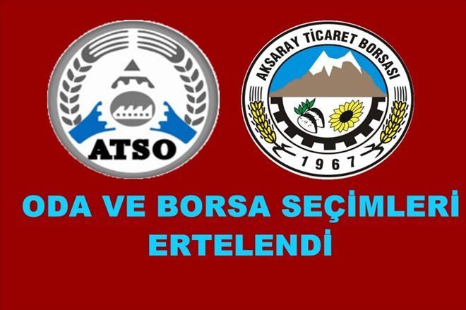 Oda ve Borsa Seçimleri 6 Ay Ertelendi 