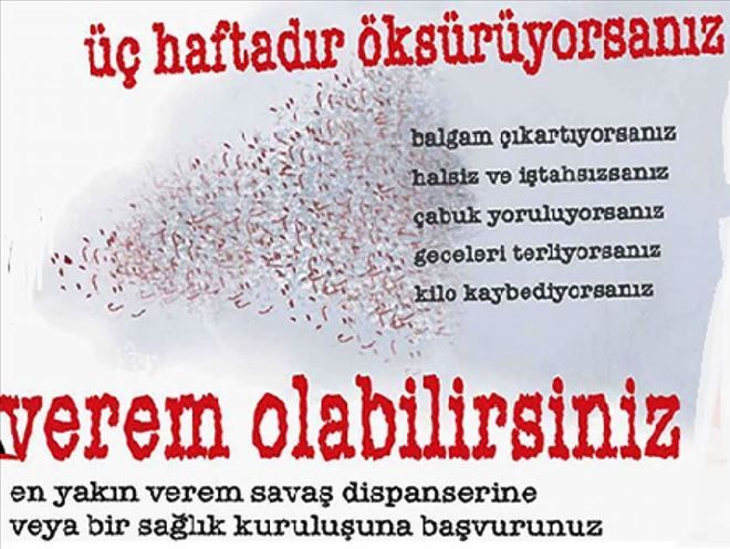 Uyanmış;Verem ölümle sonuçlanan bulaşıcı bir hastalıktır	