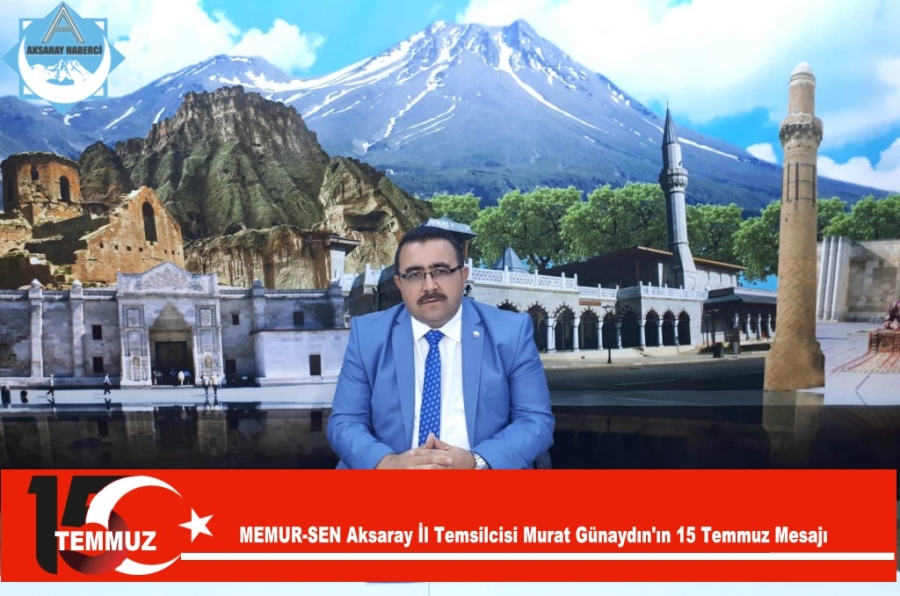 Memur-Sen Aksaray İl Temsilcisi Murat Günaydın 