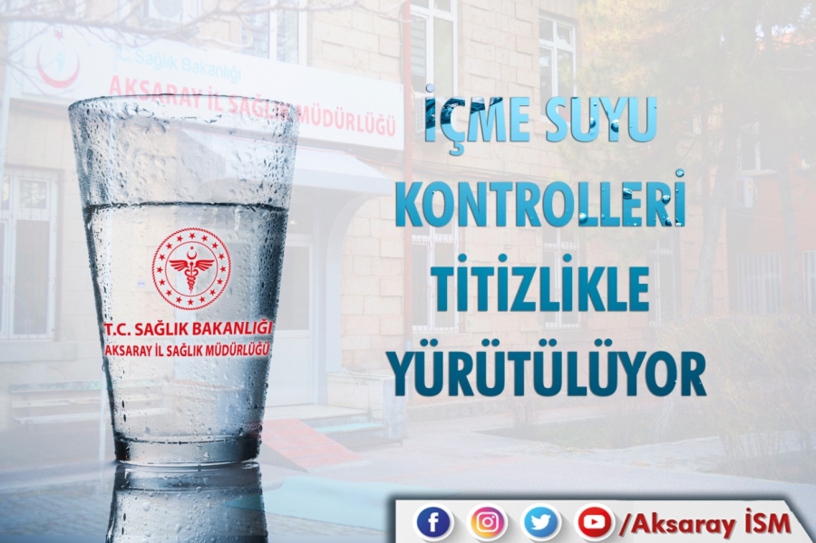 İçme Suyu  Kontrolleri Titizlikle Yürütülüyor