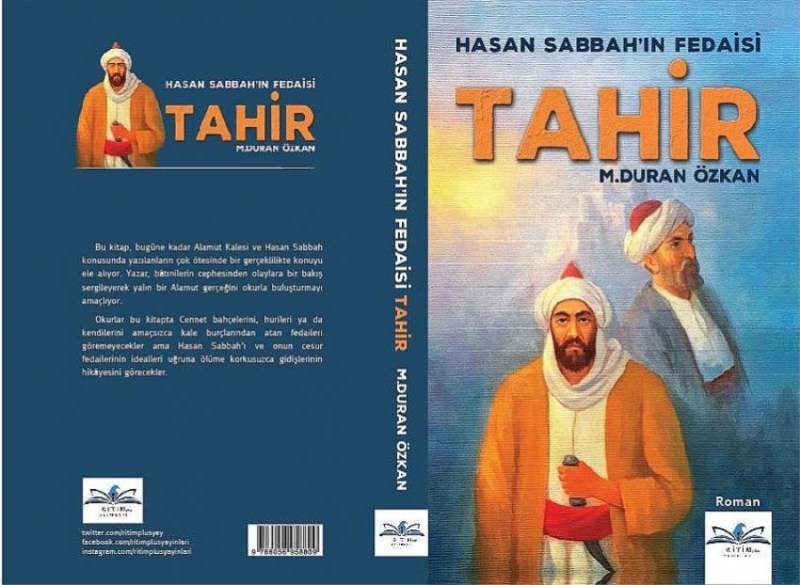Hasan Sabbah’ın Fedaisi TAHİR; BİR DÖNEMİN EFSANEVİ HİKÂYESİ…