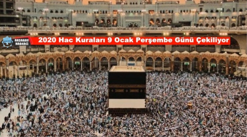 Hacı Adaylarının Heyecanla Beklediği 2020 Yılı Hac Kurası 9 Ocak Perşembe Günü Çekiliyor