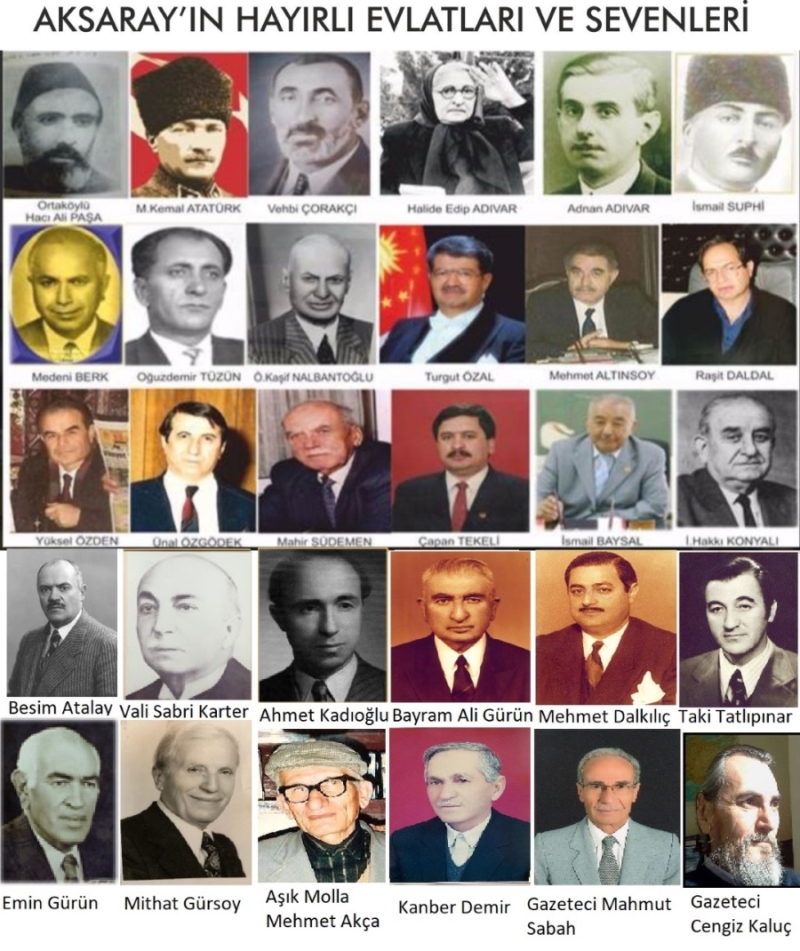 AKSARAYIN HAYIRLI EVLATLAR VE ADAMLARI ERVAHTA ANILACAK