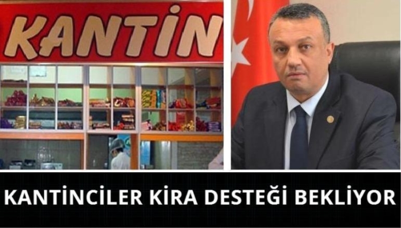 Kantinciler Bir Yıl Kiradan Muaf Olmalı 