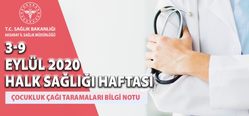 3-9 Eylül 2020 Halk Sağlığı Haftası  Çocukluk Çağı Taramaları 