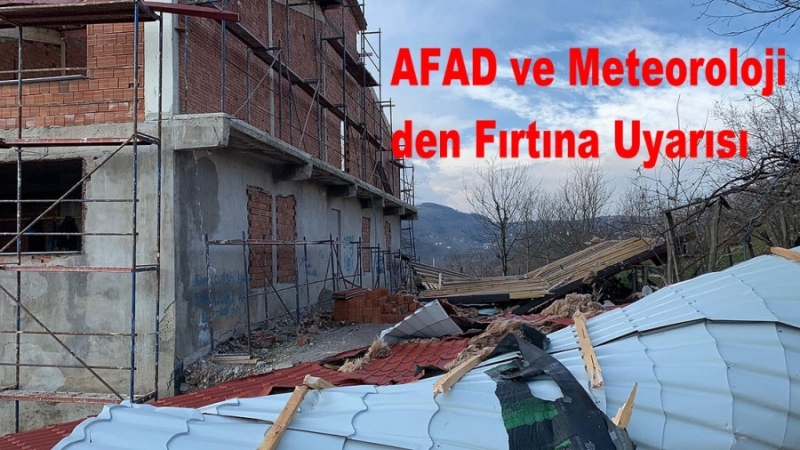 AFAD ve Meteoroloji den Fırtına Uyarısı