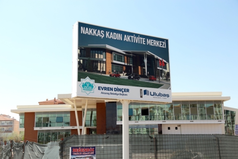 NAKKAŞ KADIN AKTİVİTE MERKEZİ AÇILIŞA HAZIRLANIYOR