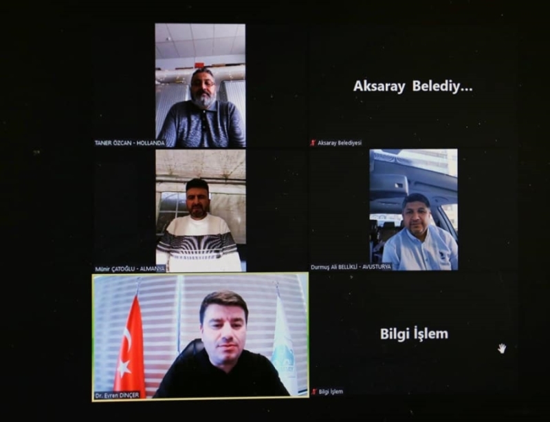 BAŞKAN DİNÇER DİJİTAL PLATFORMLAR ARACILIĞI İLE DÜNYANIN FARKLI YERLERİNDE YAŞAYAN AKSARAYLILARLA BULUŞUYOR