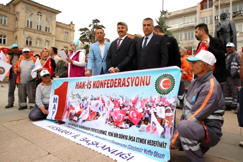 AKSARAY’DA DA 1 MAYIS İŞÇİ BAYRAMINI KUTLANDI