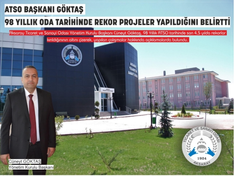 ATSO Başkanı Göktaş, 98 Yıllık Oda Tarihinde Rekor Projeler Yapıldığını Belirtti