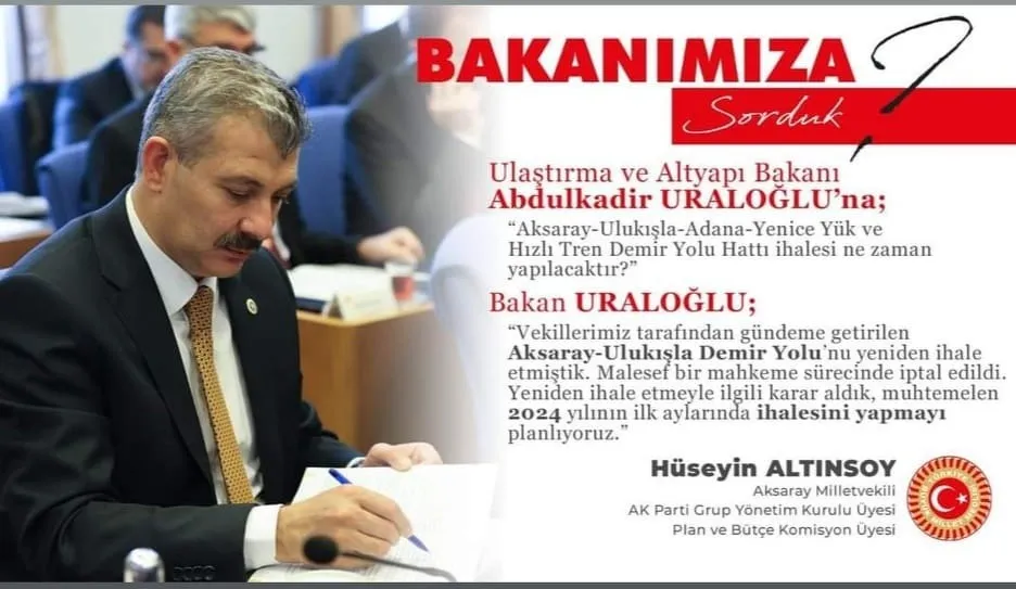 AK PARTİ AKSARAY MİLLETVEKİLİ ALTINSOY’DAN BEKLENEN TREN İHALESİ MÜJDESİ!!!