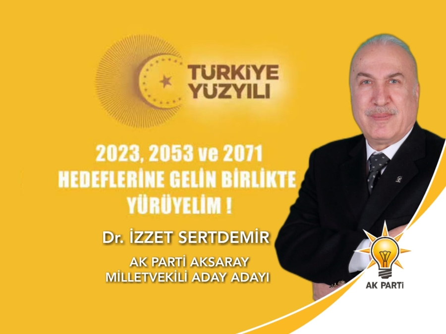 6 BÖLGE VE TÜM İLÇELERİN ADAYI DR. İZZET SERTDEMİR