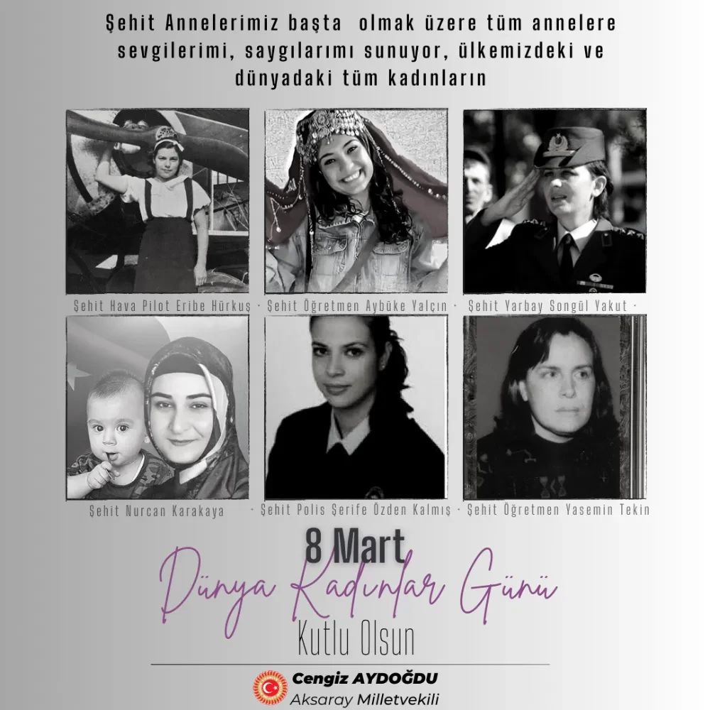 AKSARAY MİLLETVEKİLİ CENGİZ AYDOĞDU 8 MART DÜNYA KADINLAR GÜNÜ MESAJI YAYINLADI 