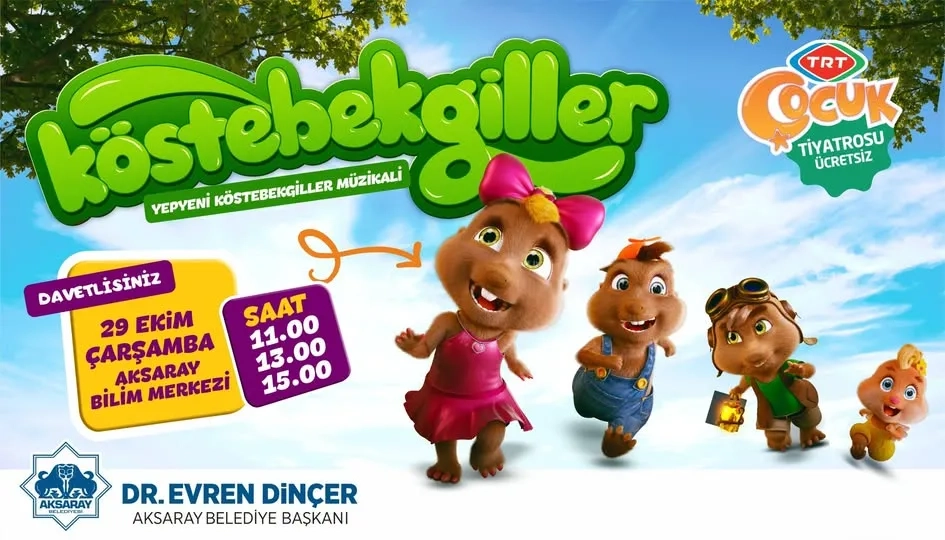 Aksaray’da Çocuklara Cumhuriyet Bayramı Hediyesi: “Köstebekgiller Müzikali” Sahne Alacak