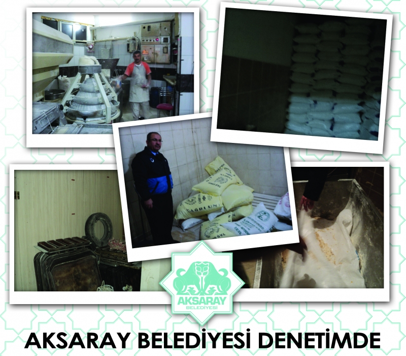 AKSARAY BELEDİYESİ FIRIN VE İMALATHANELERİ DENETLENİYOR