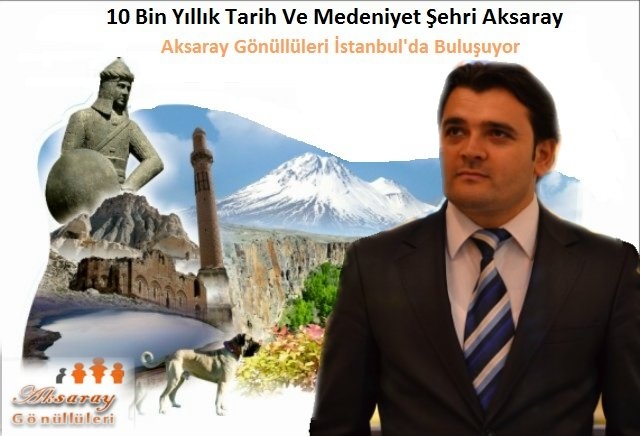 Aksaray Gönüllüleri İstanbul`da buluşuyor