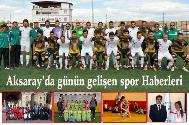 Aksaray`da günün gelişen spor Haberleri 