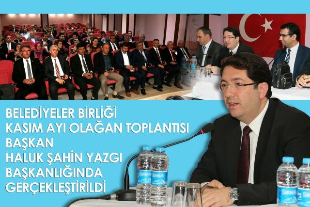 Belediyeler Birliği Yazgı Önderliğinde Toplandı