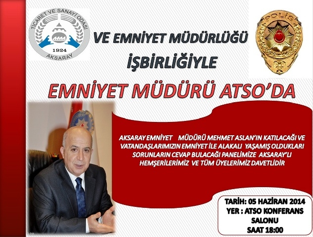 Emniyet Müdürü ATSO üyelerinin sorunlarını dinleyecek